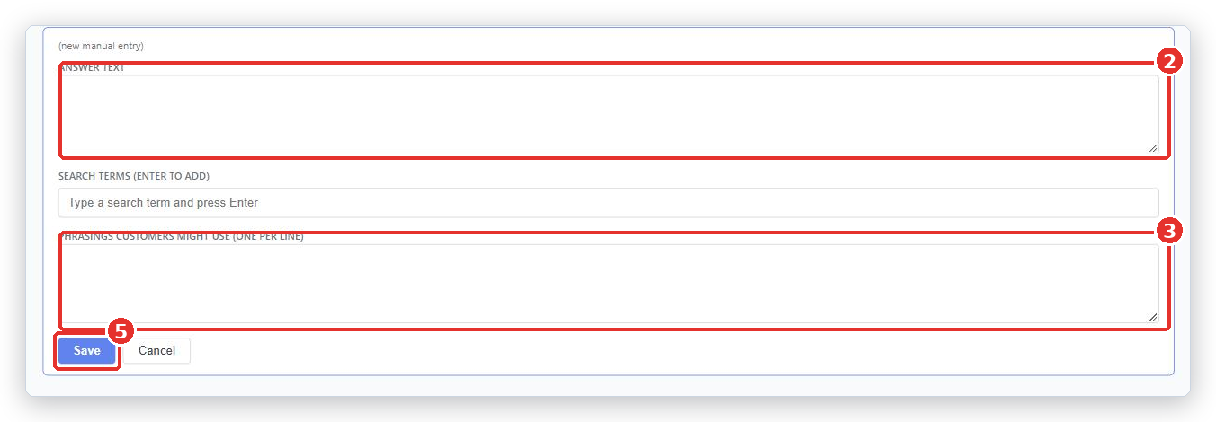The new manual entry form with Answer text (2), Phrasings customers might use (3) and Save (5) marked